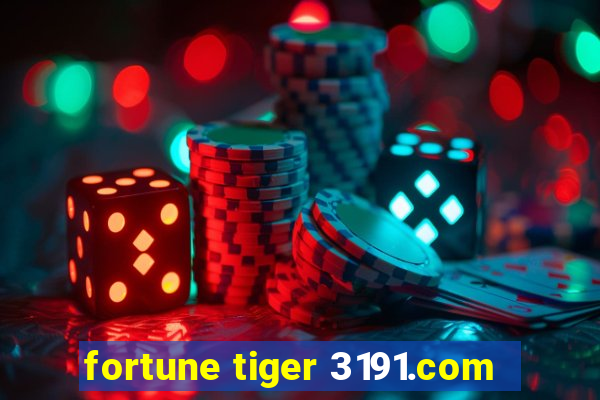 fortune tiger 3191.com